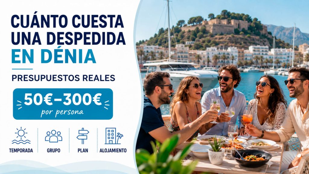 Cuánto cuesta una despedida en Dénia: presupuestos reales